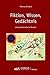 Fiktion, Wissen, Gedachtnis...