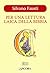 Per una lettura laica della Bibbia by Silvano Fausti