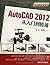 AutoCAD 2012 Application and Development Series by Guo Qiang