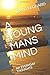 A YOUNG MANS MIND: MY EVERY...