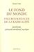 LE FOND DU MONDE - FIGURES SOCIALES DE LA RADICALITE by Daniel Vidal
