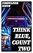 Think Blue, Count Two