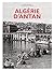 L'Algérie d'Antan by Philippe Lamarque