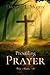 Dwight L. Moody Classics: Prevailing Prayer: What Hinders It?