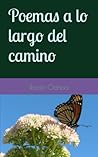 Poemas a lo largo del camino (Spanish Edition) Poemas a lo largo del camino (Spanish Edition)
