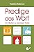 Predige das Wort by Haddon Robinson