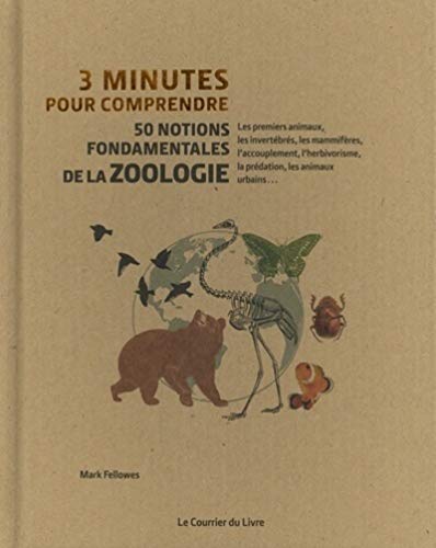 3 minutes pour comprendre 50 notions fondamentales de la zoologie (Paperback)