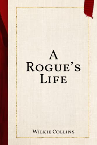 A Rogue’s Life