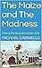 The Maize and The Madness by Michael Carniello