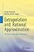 Extrapolation and Rational Approximation: The Works of the Main Contributors