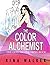 The Color Alchemist: The Of...