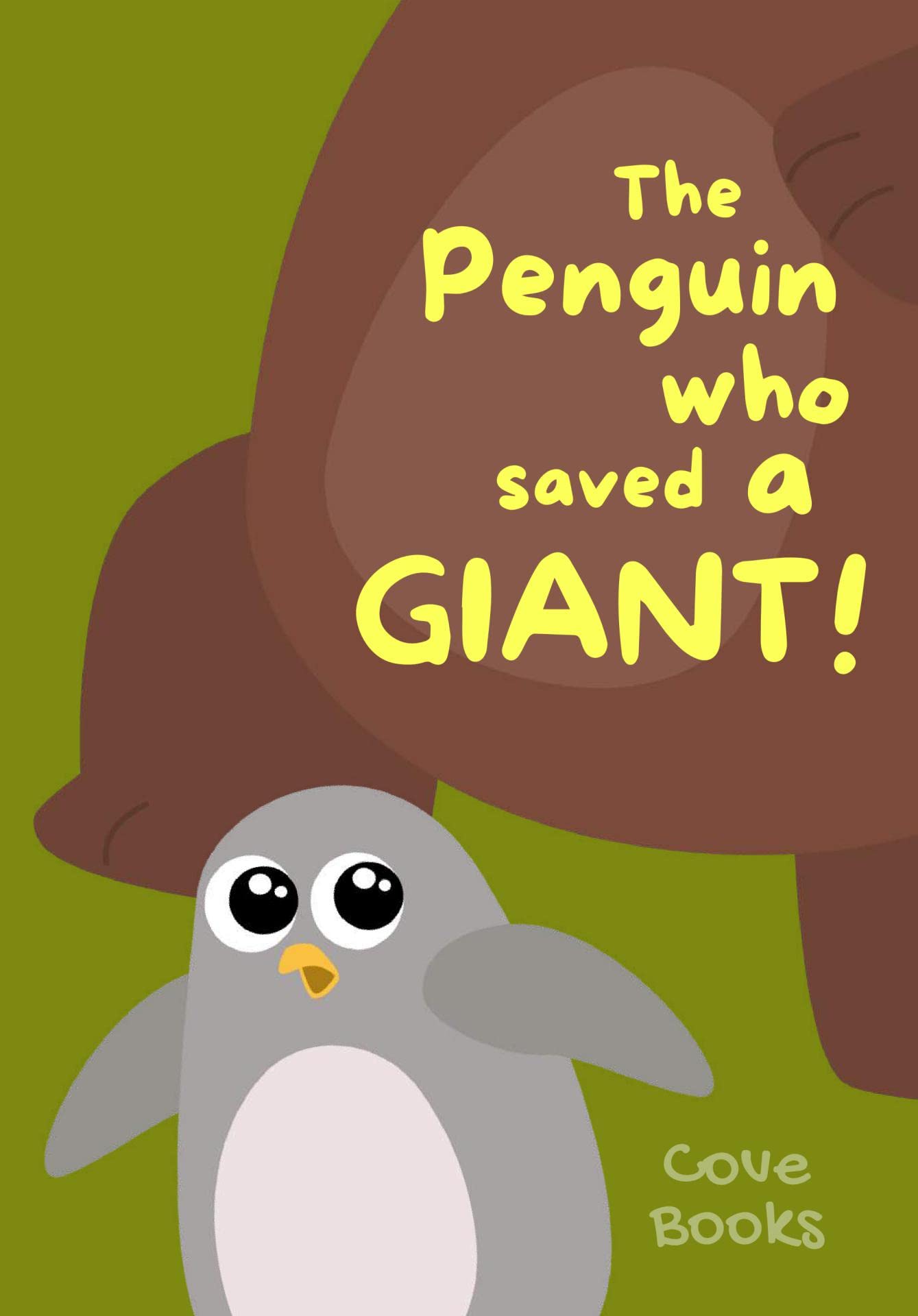 The Penguin who saved a GIANT!: An Animal Rescue book for KIDS (Pip and Noah 7)
