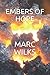 Embers of Hope by Marc Wilks