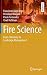 Fire Science: From Chemistry to Landscape Management (Springer Textbooks in Earth Sciences, Geography and Environment)