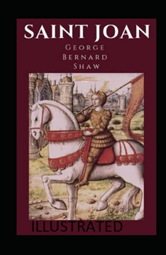 Saint Joan Illustrated Edition