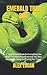 EMERALD TREE BOA: A Typical Guild Book On Everything You Need To Know About Emerald Tree Boa Housing Feeding And Caring For Them.