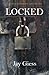 Locked by Jay Giess