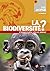 Biodiversité ?: Comprendre vite et mieux