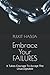 Embrace Your FAILURES: It Takes Courage To Accept The Unacceptable