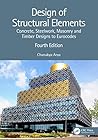Design of Structural Elements: Concrete, Steelwork, Masonry and Timber Designs to Eurocodes