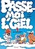 Passe-moi l'ciel - Tome 1 -...