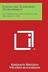 Financing Economic Development: International Conciliation, No. 502, March, 1955