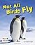 Not All Birds Fly