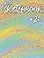 A. D. Sketchbook #20: For D...