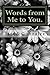 Words From Me to You.: Poems and Expressions from the Heart