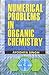 Numerical Problems in Organic Chemistry by Ayodhya Singh