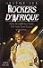 Rockers d'Afrique: Stars et...