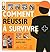 Comment réussir à survivre ...