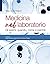 Medicina nel laboratorio by Mary Louise Turgeon