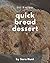 285 Quick Bread Dessert Rec...