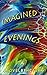 Imagined Evenings