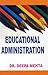 Educational Administration by Deepa Mehta