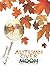AUTUMN OVER MOON journal di...