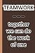 TEAMWORK --- together we ca...