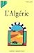 L'ALGERIE. Espace et société