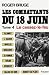 Les Combattants du 18 juin:...