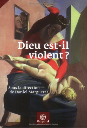 Dieu est-il violent ? (French Edition)