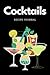 Cocktails, Recipe Journal i...