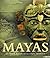 MAYAS, LES DIEUX SACRES DE ...