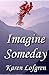 Imagine Someday by Karen Lofgren