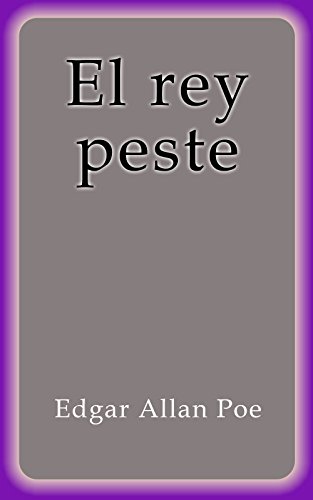 Portada de El rey peste, de Edgar Allan Poe