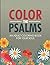 Color The Psalms An Adult C...