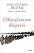 Ufficialmente dispersi (Italian Edition)