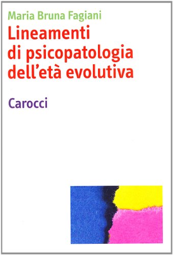Lineamenti di psicopatologia dell'età evolutiva (Paperback)