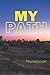 MY PATH : NOTEBOOK