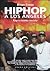 Hip hop a Los Angeles. Rap ...